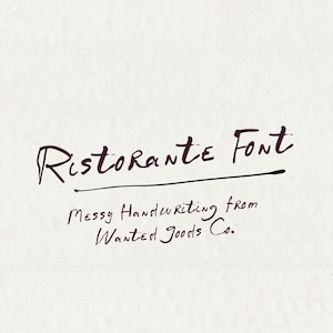 May include: A digital graphic featuring dark brown, hand-lettered text on a textured off-white background. The primary text reads Ristorante Font, underlined with a horizontal line, followed by the text Messy Handwriting from Wanted Goods Co.