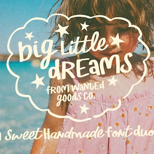 May include: A light pink sleeveless dress with a small orange and white floral pattern. Overlaid text in a white cloud-shaped border reads big little dREAMS from WANTED goods co. and a Sweet Handmade font duo at the bottom.