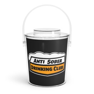 Anti Sober Drinking Club Ice Bucket with Tongs