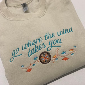 Princess Inspired Sweatshirt Embroidered with Pocahontas Inspired Quote - &#39;go where the wind takes you&#39;