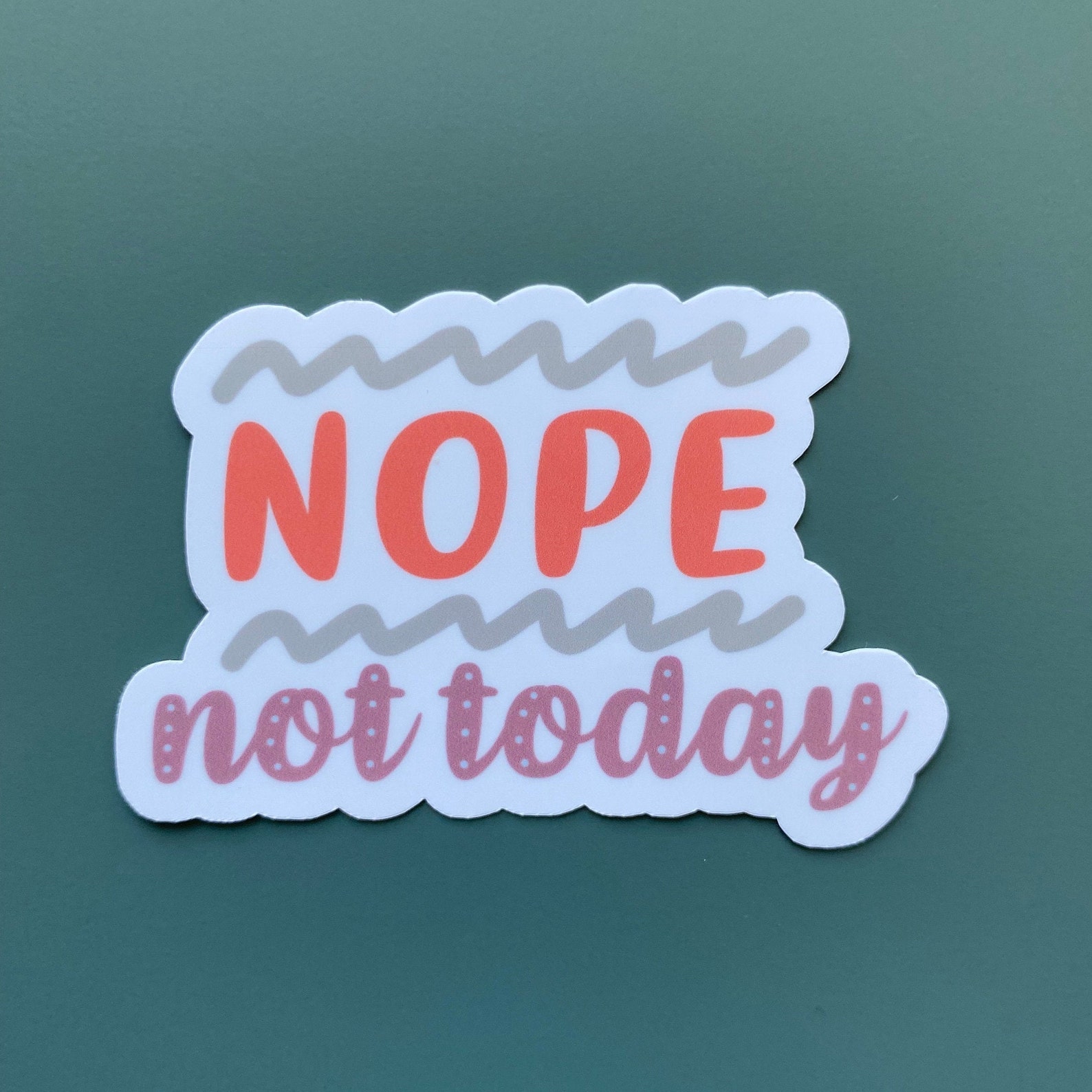 Nope Not Today Auf Deutsch