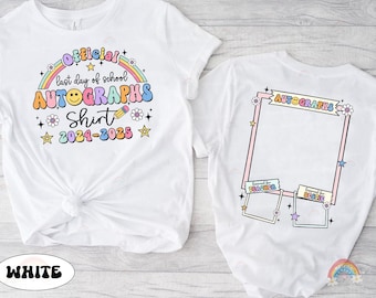 Last Day of School Shirt, Official Autograph Shirt, Funny End Of School Shirt, School Autographs Shirt, Signature Shirt, Graduation Gift