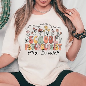 School Psychologist Shirt, Custom School Psychologist Shirt, Flower School Psychologist, School Psych Shirt, Teacher Graduation Gift