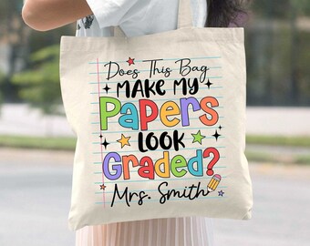 Teacher Tote Bag Gift, Does This Bag Make My Papers Look Graded, Teacher Appreciation Gift, Back To School, Teacher Gifts, Teacher Bag Gift