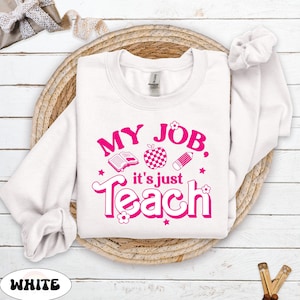 My Job It&#39;s Just Teach Shirt, Teacher Shirt, My Job Is Teach Tee, Retro Pink Teacher Shirt, Funny Teacher Shirt, Teacher Appreciation Gift