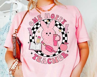 Teacher Easter Shirt, One Hoppy Teacher Shirt, Funny Teacher Shirt, Easter Day Teacher Tee, Teacher Bunny, Teacher Life, Easter Teacher Gift