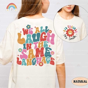 Teacher Shirt, We All Laugh in the Same Language Shirt, ESL Teacher Shirt, Custom ESL Shirt, Back To School, Teacher Appreciation Gift