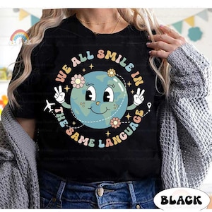 We All Smile in the Same Language ESL Teacher Shirt, Multilingual Learner, Bilingual Teacher Shirt, Back To School Shirt, ESL Teacher Gifts
