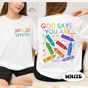 Custom Teacher Shirt, Christian Teacher Bible Verse Shirt, God Says Teacher, Kindergarten Teacher, Back To School, Teacher Appreciation Gift