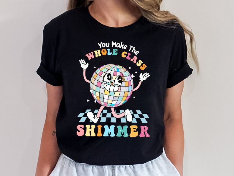 Teacher Shirt You Make the Whole Class Shimmer Groovy Retro - Etsy