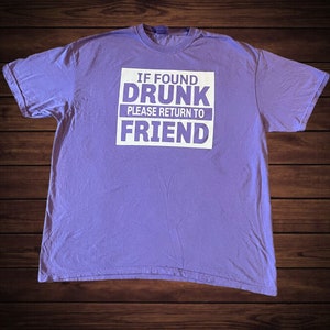 If Found Drunk Please Return To Friend Graphic Tee