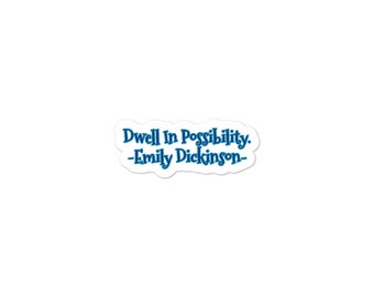 Dwell In Possibility Quote autocolante sem bolhas