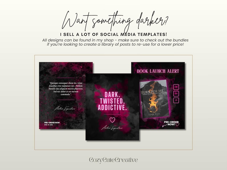 May include: Image features three social media templates with a dark, moody aesthetic. The templates have a black and pink color scheme, with text that reads "Want something darker?" and "DARK. TWISTED. ADDICTIVE." One template says "BOOK LAUNCH ALERT".