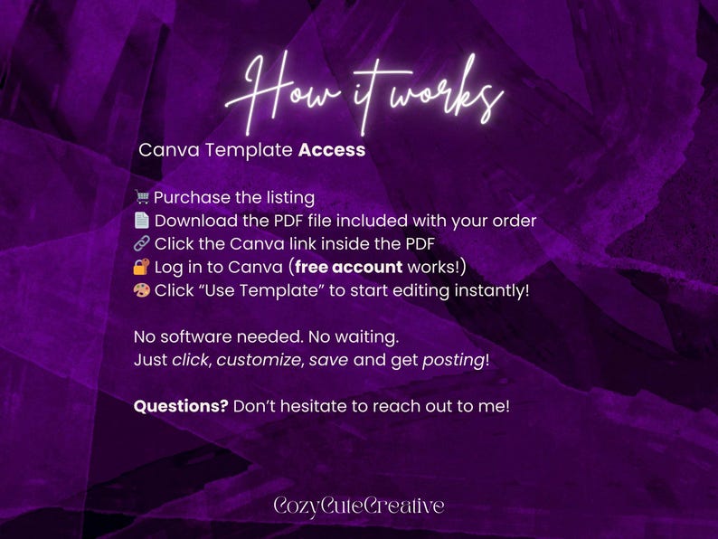 May include: A purple graphic with white text that reads "How it works" and instructions for accessing a Canva template. The steps include purchasing, downloading a PDF, clicking a link, logging in, and using the template. The bottom of the graphic says "Cozy Cute Creative."
