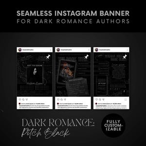 Puede incluir: Un conjunto de banners de Instagram sin costuras para autores de romance oscuro, con tres plantillas de publicaciones en negro con texto en blanco, incluyendo las frases SEAMLESS INSTAGRAM BANNER FOR DARK ROMANCE AUTHORS y DARK ROMANCE: Pitch Black.