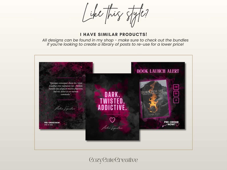 May include: A promotional image featuring three digital art designs with a dark, smoky background and pink accents. The designs include text like "DARK. TWISTED. ADDICTIVE." and "BOOK LAUNCH ALERT." The image also includes the text "Like this style?" and "I HAVE SIMILAR PRODUCTS!"