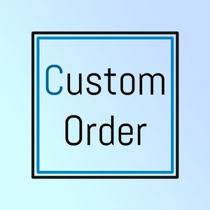 May include: A blue and black square with the text "Custom Order" inside.