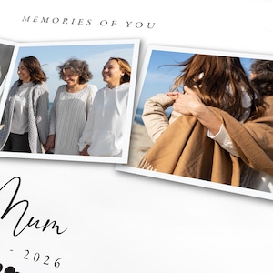 May include: A white photo album with the words "MEMORIES OF YOU" at the top. Two photos are visible, one with three women and another with two people embracing. The word "Mum" and the year "2026" are written in cursive.