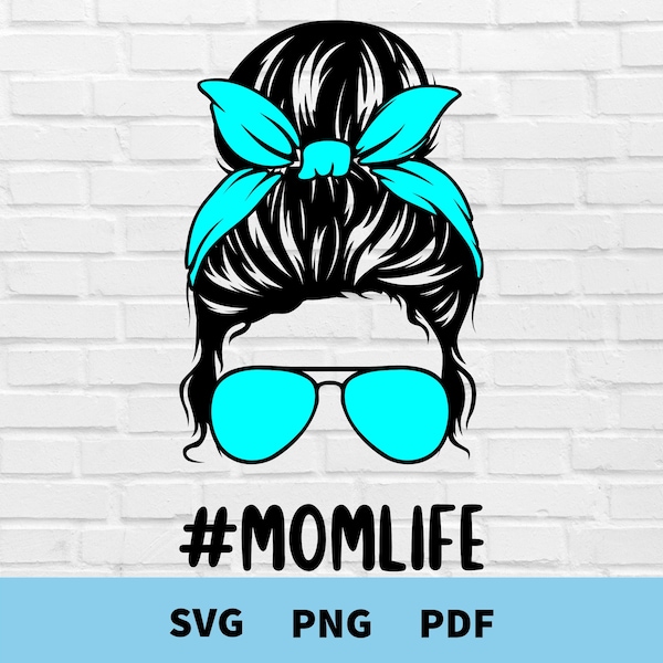 Mom Life svg, Mom life Cut files, Messy Bun mom Svg, Momlife svg, Momlife Png, Momlife Clipart, Commercial Use