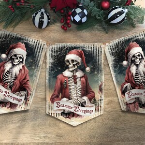 May include: A decorative banner featuring three pennants with illustrations of a skeleton dressed as Santa Claus, wearing a red hat and coat with white fur trim. Each pennant displays a scroll with the text Seasons Creepings in black script.
