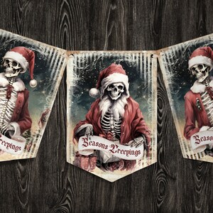 May include: A decorative banner featuring three pennants with illustrations of skeletons dressed as Santa Claus. Each skeleton wears a red hat and coat, holding a scroll with the text 'Seasons Creepings' in a gothic font against a dark, starry background.