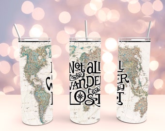 May include: Three stainless steel tumblers with a world map design and the text "Not all who wander are lost" on the middle tumbler.