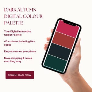May include: A smartphone displays a digital color palette with a dark autumn theme. The palette includes shades of red, brown, black, and green. Text on the screen reads "DARK AUTUMN DIGITAL COLOUR PALETTE" and "DOWNLOAD NOW".