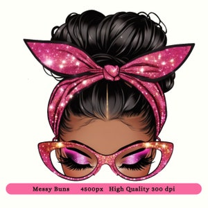 May include: Illustration of a woman with dark hair styled in a messy bun, wearing a pink glittery headband and cat-eye glasses. The glasses and eye makeup are pink. The image includes the text "Messy Buns".