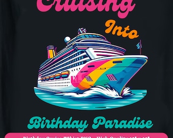 Birthday Cruise Shirt PNG: DTF Clipart Image (15"x18")