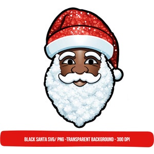 Glittery Black Santa Claus SVG PNG Clipart, African American Christmas Santa T Shirt SVG, dtf Black People Christmas Designs