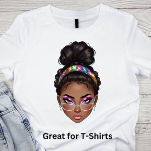 May include: A digital illustration of a woman with dark brown skin, wearing glasses and a colourful headband. Her hair is styled in a bun. The image is on a white t-shirt. "Great for T-Shirts" is written below the image.