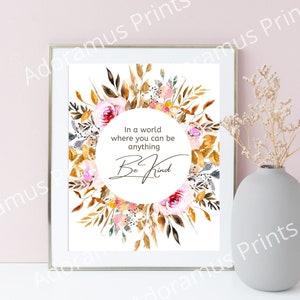En un mundo donde puedes ser cualquier cosa Be Kind Inspirational Quote, Be Kind Digital Print, Kindness Quote, Office Inspirational