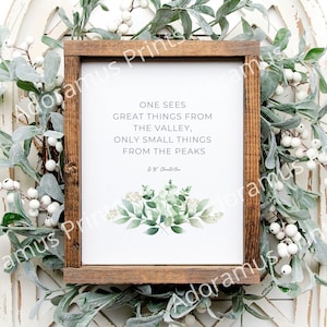GK Chesterton One sees great things from the valley only small things from the peaks, GK Chesterton Quote Digital Print