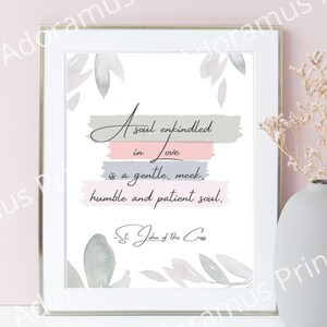 St. John of the Cross A soul enkindled in love, Catholic art, Catholic quote, Saint quote, Catholic digital print, Catholic Art Printable