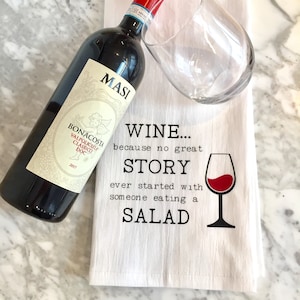 Wine Tea Towel - 100% cotton, flour sack, wine lovers, wine gift, funny quote, funny gift, valentines gift, wine