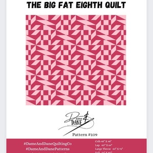 Quilt Pattern, The Big Fat Eighth, PDF Quilt Pattern