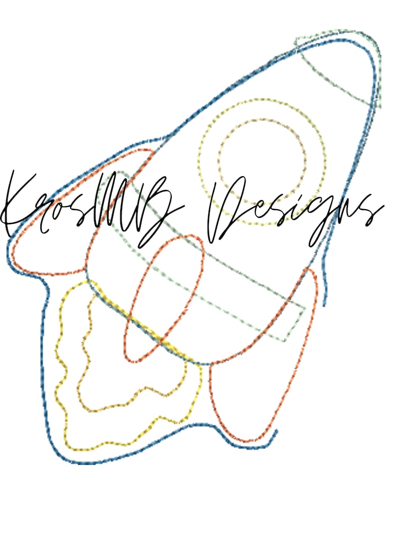 May include: A line drawing of a rocket ship in blue, yellow, orange, and green. The drawing is stylized and looks like it was created with embroidery stitches. The text "KrossMB Designs" is written in cursive at the top of the image.