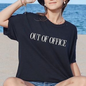 Out of Office Shirt, Womens homebody shirt, Unisex homebody Shirt, Cute Women's Graphic Shirt, out of office, gift for her, Vacation shirt