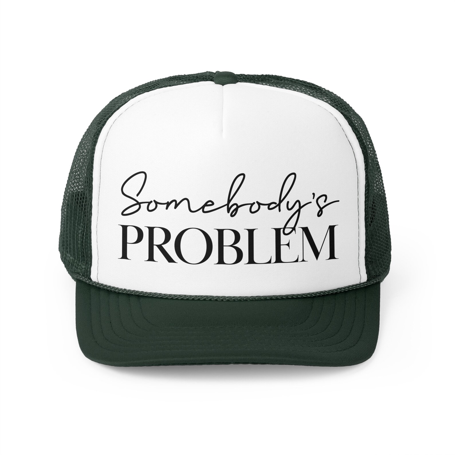 Somebody’s Problem Trucker Hat