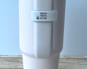 Tired Mom Club Water Bottle Handle Charm: Stanley Cup Accessory