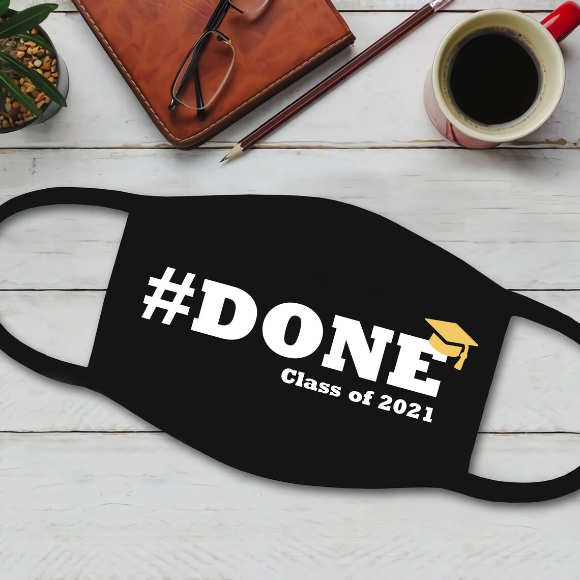 Done Class of 2021 Mask Graduation Mask Class of 2021 Mask Etsy