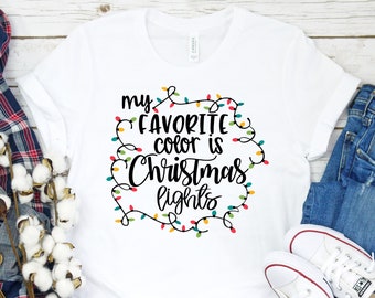 My Favorite Color is Christmas Lights T-shirt Christmas - Etsy