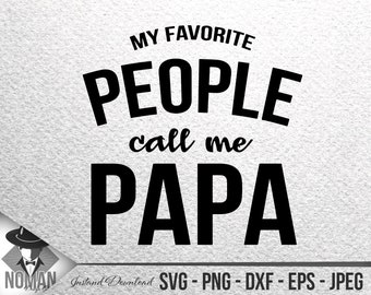 Download Fathers Day Svg Grandpa Svg Jpg My Favorite People Call Me Papaw Svg Dxf Eps Grandfather Svg Png Digital Download Papa Svg Clip Art Art Collectibles Seasonalliving Com