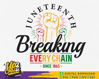Juneteenth brisant chaque chaîne svg, Juneteenth Svg, 1865 Juneteenth svg, histoire des Noirs Svg, Juneteenth chemise Svg, fichiers Svg pour cricut