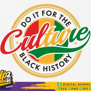 Juneteenth Svg, Do It For The Culture SVG, Black History Svg, Juneteenth Shirt Svg ,Freedom day svg, Svg files for cricut