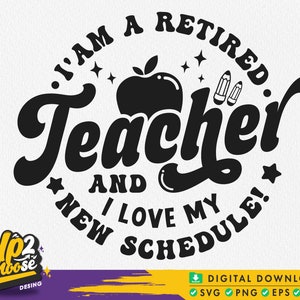 Retired Teacher svg, Class Of 2023, Retirement svg, Teacher Retirement Svg, Teacher shirt svg, funny retirement svg, svg files for cricut