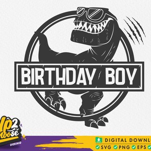 Dinosaur Birthday Boy Svg, Birthday Saurus Svg, T-rex Design Boy Svg, Dinosaur Svg, Happy Birth Day Svg, Kid Shirt, Svg files for cricut