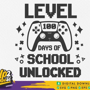 Level 100 Days Of School Unlocked SVG, 100 Days of School SVG, Unlocked SVG, 100 days gamer boy, School svg, Digital File for Cricut