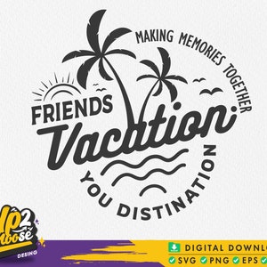Friends Vacation Svg, Friends trip Svg, Best friends trip Svg, Girls weekend Svg, Vacation 2023 Svg, Girls trip Svg, Svg files for cricut