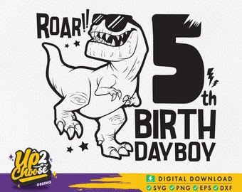 May include: Black and white graphic of a cartoon dinosaur wearing sunglasses, with the text "ROAR!!" above it. The number "5th" and the words "BIRTH DAYBOY" are also included in the design. The image has a digital download icon.